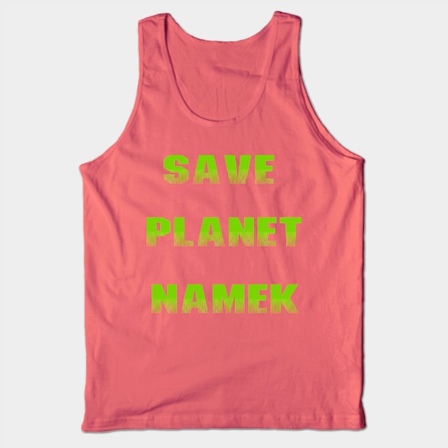 Save Planet Namek Tank Top by Roidula